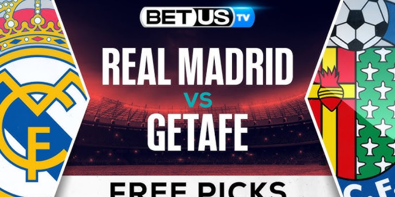 Trực Tiếp Kèo Trận Getafe Vs Real Madrid